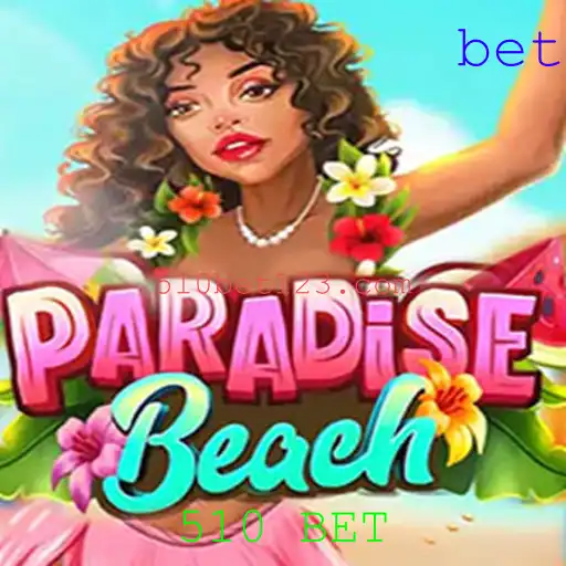 Explorando o Mundo de ParadiseBeach e a Nova Oportunidade 510 BET